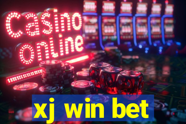 xj win bet